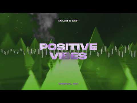 Majki x BRIF - Positive Vibes