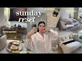 SUNDAY RESET Vlog Deep Clean Home Decor Updates Hauls Grocery Order Weekly Intentions