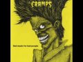 The Cramps - I Can't Hardly Stand It 