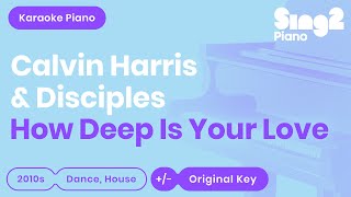 How Deep Is Your Love (Piano karaoke demo) Calvin Harris & Disciples