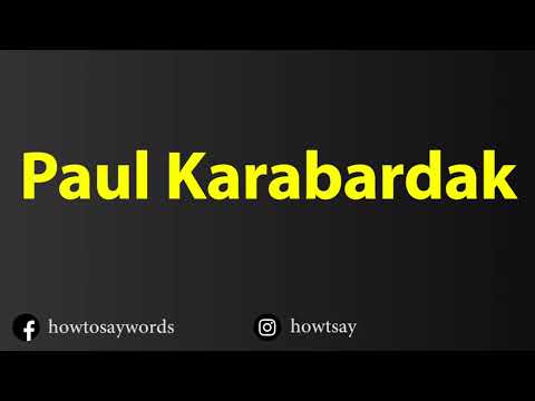 How To Pronounce Paul Karabardak
