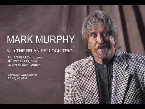Mark Murphy   Edinburgh Jazz Festival 2004