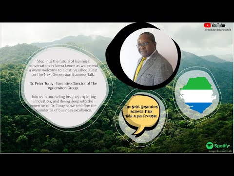 Sierra Leone Horizons: Pioneering Business Excellence with Dr. Peter Turay