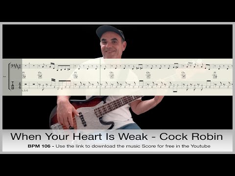 When Your Heart Is Weak - Cock Robin - bass guitar cover with score and tab for free