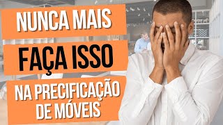 Precificação de móveis planejados. Evite cometer esses erros na hora de calcular o preço de venda.