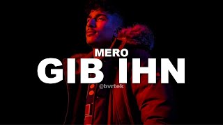 MERO - GIB IHN (Official Geleaked)