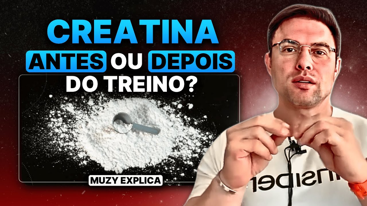 CREATINA ANTES ou DEPOIS do Treino? | Muzy Explica