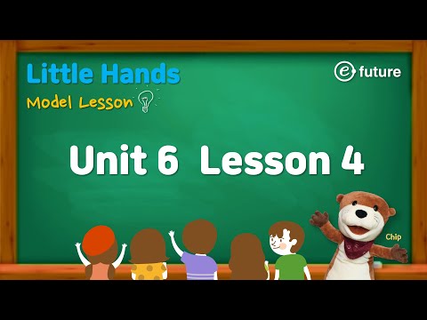 Little Hands Model Lesson (Unit 6 Lesson 4)