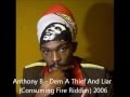 Anthony B - Dem A Thief And Liar (Consuming Fire Riddim) 2006