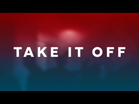 Kesha - Take It Off (Lyrics)