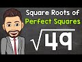 Square Roots of Perfect Squares | Math with Mr. J
