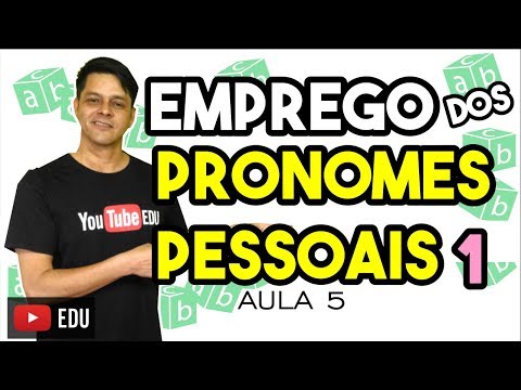 Emprego das Palavras - Aula 5: Pronomes pessoais (Parte 1)