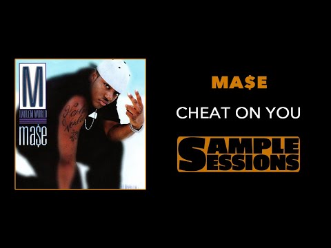 Sample Sessions - Episode 38: Cheat On You - Ma$e (Ft. 112, Lil' Cease & Jay-Z)