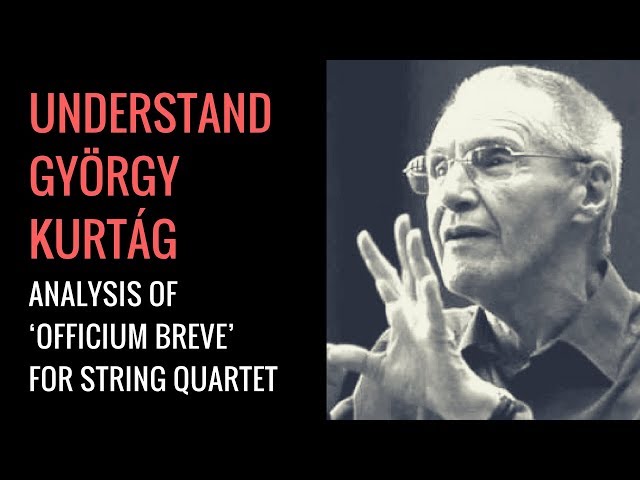 György Kurtág: Officium Breve – Analysis