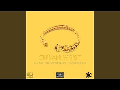 Cuban Wrist (feat. Yung Pinch)