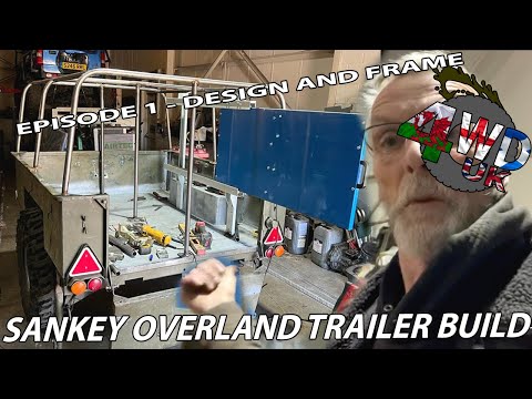 OVERLAND TRAILER BUILD EP1 | building the frame & design | SANKEY TRAILER | Camper Trailer | 4WDUK