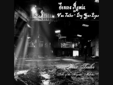 Wax Tailor﻿ - Dry Your Eyes ft. Sara Genn (Sencae Remix) [ dubstep]