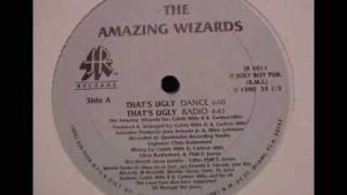 The Amazing Wizards - That's Ugly (Dance)