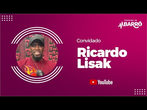PROGRAMA DO BARRÓ - RICARDO LISAK