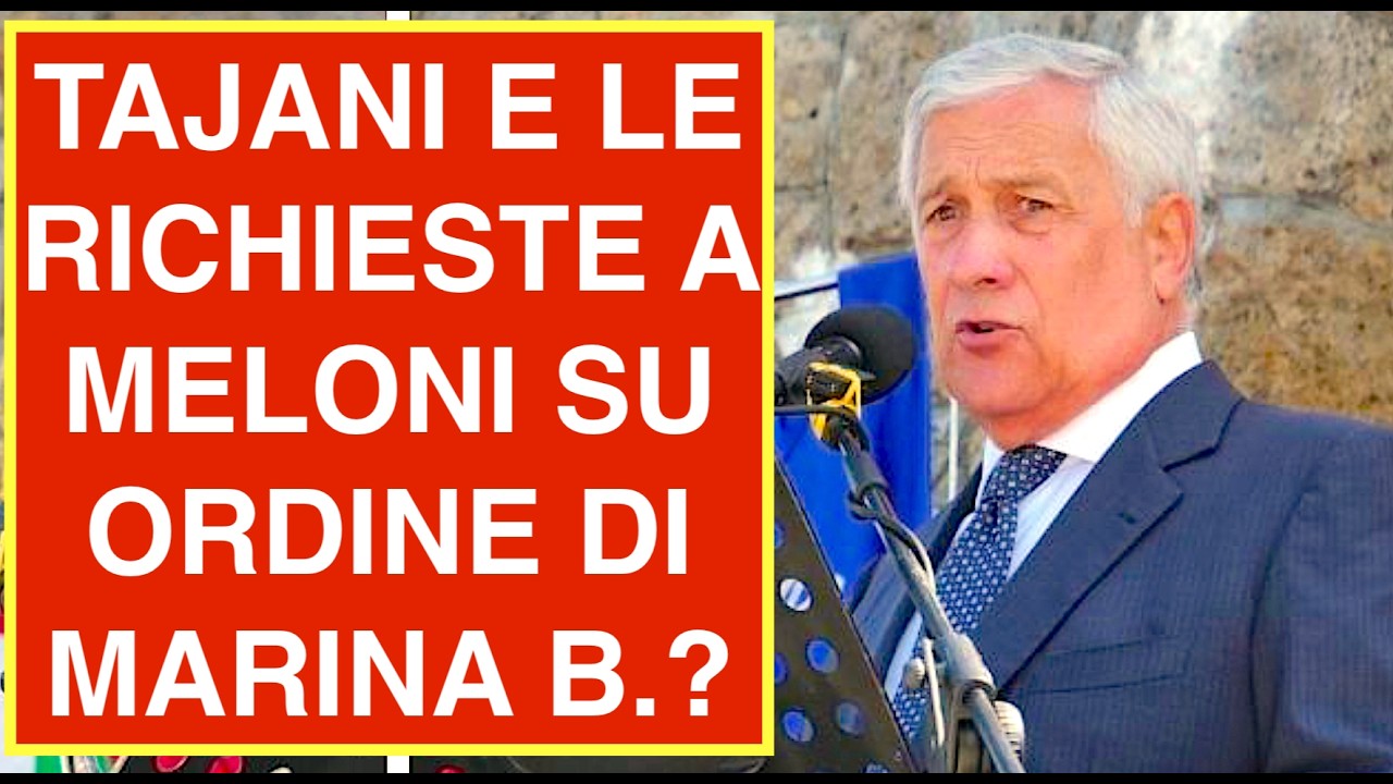 TAJANI E LE RICHIESTE A MELONI SU ORDINE DI MARINA BERLUSCONI?