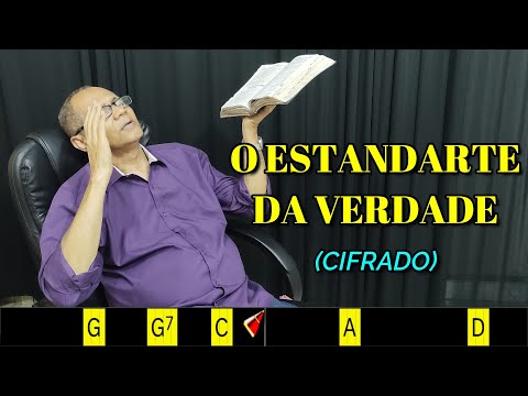 O ESTANDARTE DA VERDADE - 162. HARPA CRISTÃ - (CIFRADO) - Carlos José