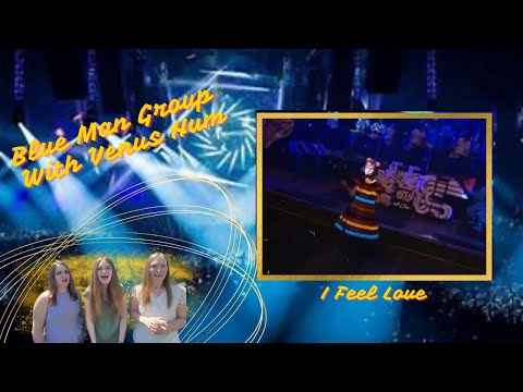 First Time Seeing | Blue Man Group | Venus Hum | I Feel Love | 3 Generation Reaction