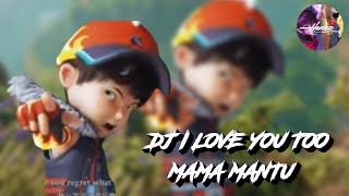 Download lagu DJ I LOVE YOU MAMA MANTU VERSI BOBOIBOY THE MOVIE 2 - COVER LAGU mp3 Download lagu DJ I LOVE YOU MAMA MANTU VERSI BOBOIBOY THE MOVIE 2 - COVER LAGU mp3