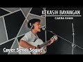 Cakra Khan Kekasih Bayangan - Cover Sendi Sogut Cakra Khan Kekasih Bayangan - Cover Sendi Sogut