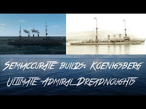 SMS Königsberg ! Ultimate Admiral: Dreadnoughts Semiaccurate Builds