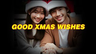 Good Xmas Wishes - Những lời chúc giáng sinh tuyệt hay