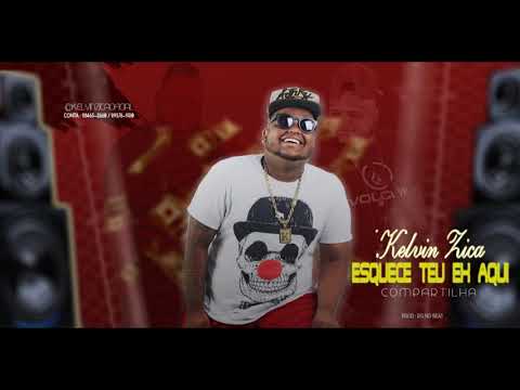 KELVIN ZICA - ESQUECE TEU  EX AQUI - BREGA DOS MALOKA 2019 -  SEM VINHETA