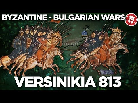 Versinikia 813 - Byzantine - Bulgarian Wars DOCUMENTARY
