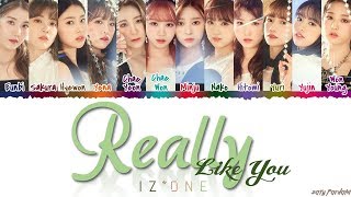 IZ*ONE (아이즈원) - &#39;REALLY LIKE YOU&#39; Lyrics [Color Coded_Han_Rom_Eng]