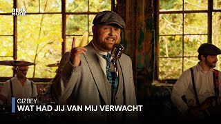 Gizbey - Wat Had Jij Van Mij Verwacht video
