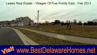 preview picture of video 'Lewes Real Estate - Villages Of Five Points East - Feb 2013'