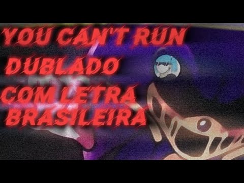 [FANSIGN]◆YOU CAN'T RUN◆ /◆ NÃO TENTE CORRER ◆ V.s Sonic EXE Do MOD Sonic EXE