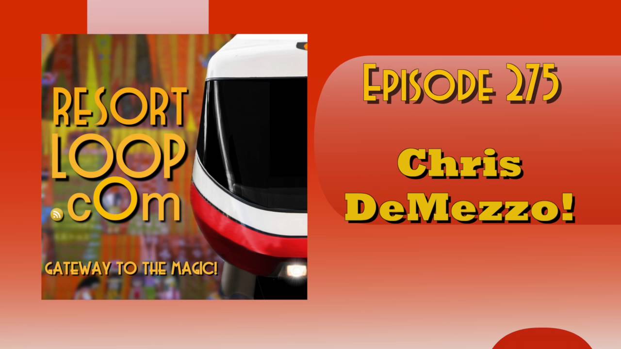 ResortLoop.com Episode 275 – Chris DeMezzo!