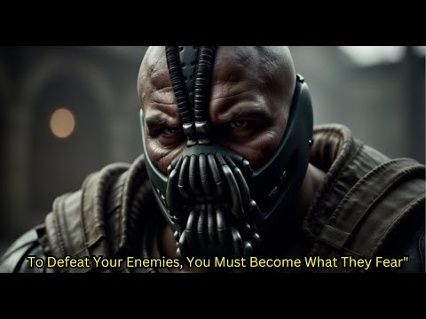 "To Defeat Your Enemies, You Must Become What They Fear"– Bane Motivational Speech (Powerful)