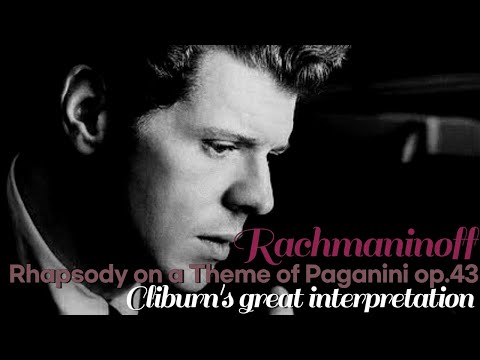 Rachmaninoff Rhapsody on a Theme of Paganini op.43.  Cliburn's great interpretation.