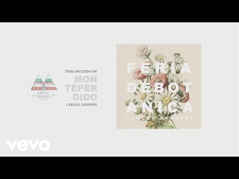 Carlos Sadness - Feria de Botanica (Audio)