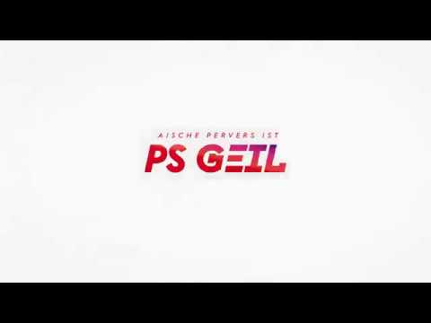 AISCHE PERVERS ist PS GEIL
