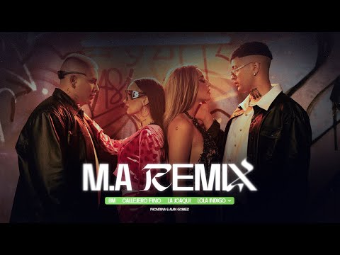 Video  M.A (Remix) de BM callejero-fino,la-joaqui,lola-indigo