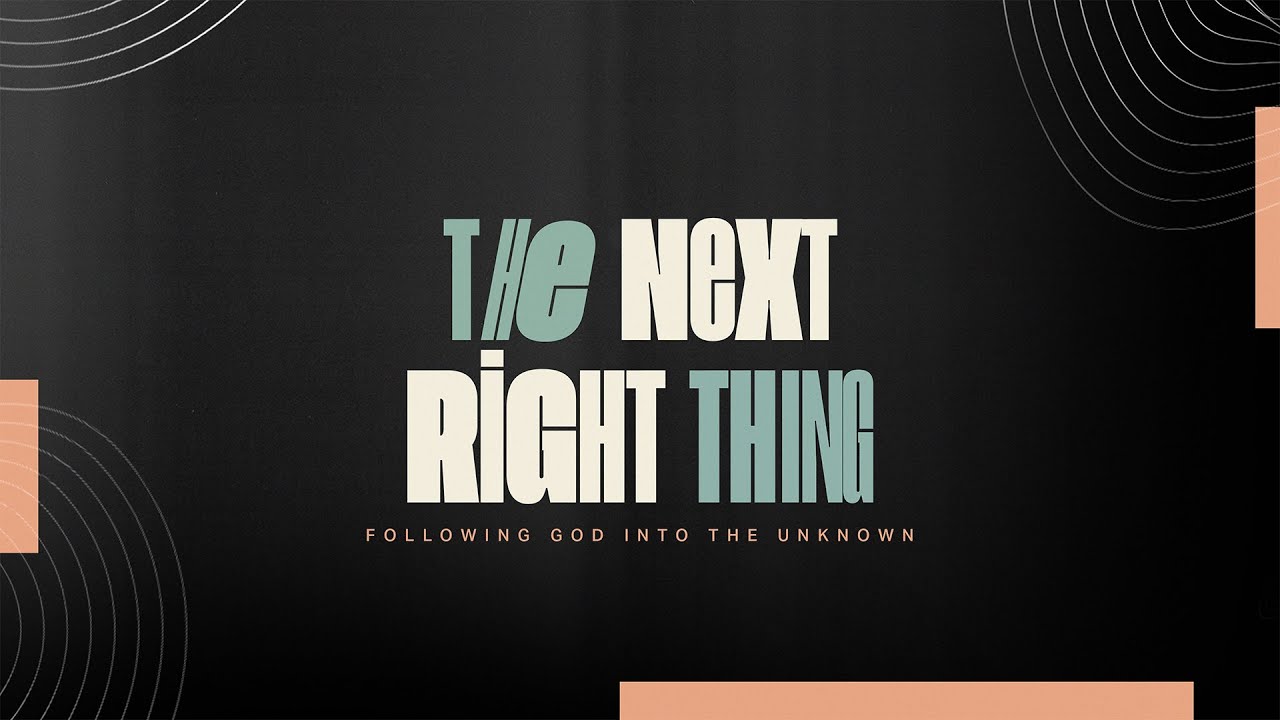 The Next Right Thing (Part 1)