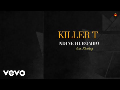 Killer T - Ndine Hurombo (Official Audio) ft. Khulroy