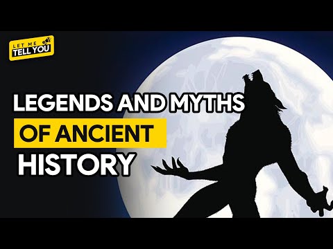 AMAZING LEGENDS AND MYTHS FROM ANCIENT HISTORY - LET ME TELL YOU