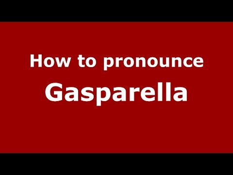 How to pronounce Gasparella (Italian/Italy)  - PronounceNames.com
