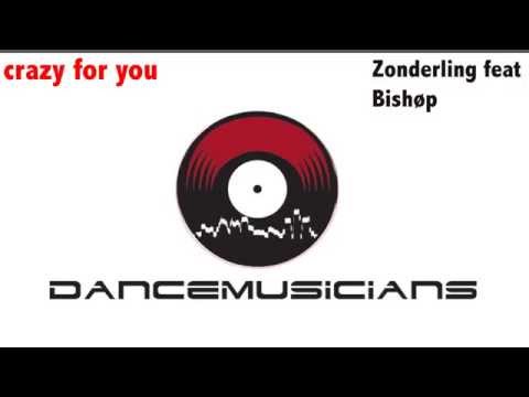 CRAZY FOR YOU ZONDERLING FEAT BISHØP