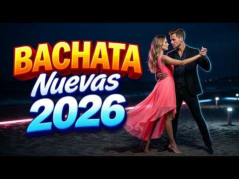 Las Mejores Bachata Romántica 2026 💃 Songs That Make You Fall Softly