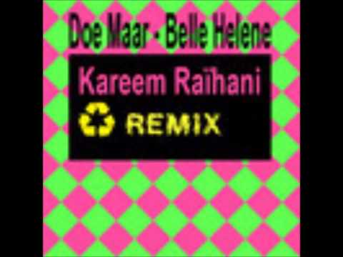 Doe Maar - Belle Hélène (Kareem Raïhani remix)
