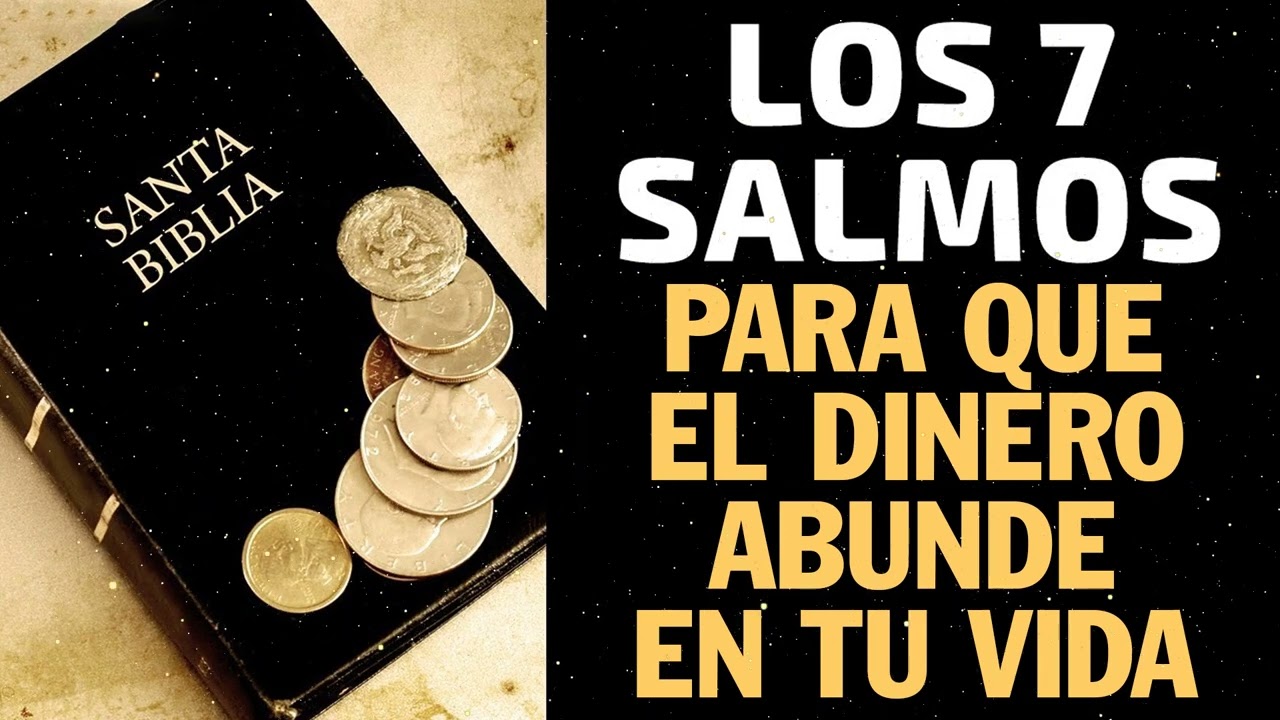 7 Salmos para que el Dinero abunde en tu Vida